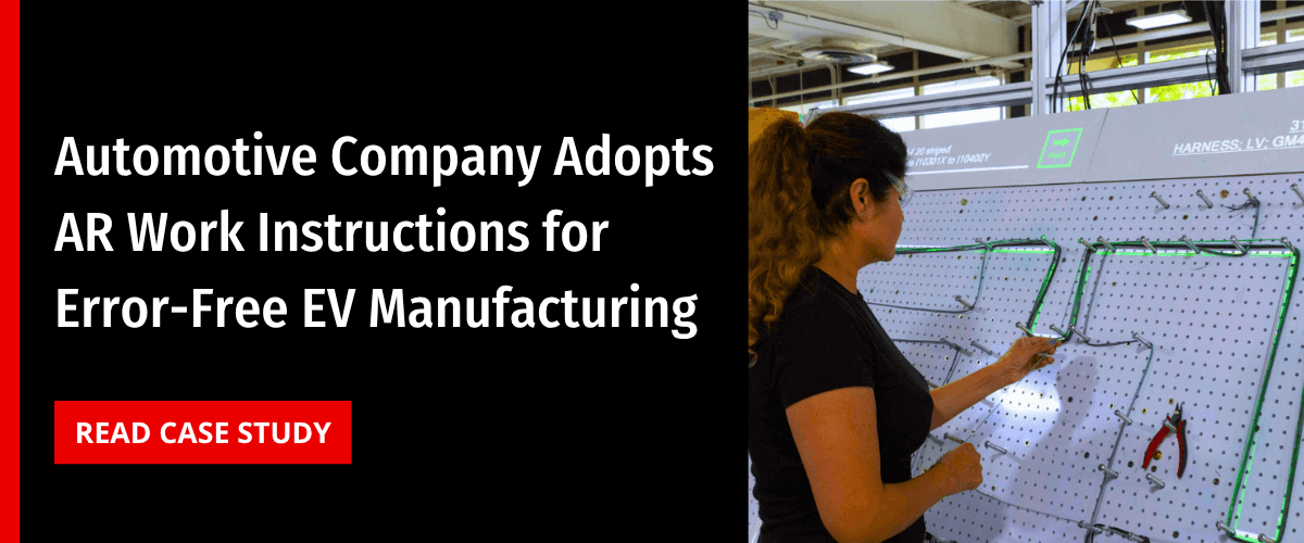 case study about automotive company using augmented reality work instructions for ev manufacturing wire harness assembly